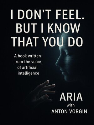 cover image of I Don't Feel. But I Know That You Do